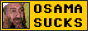 Osama sucks